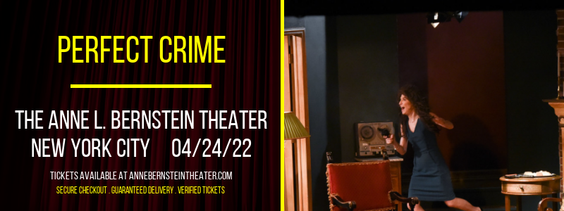 Perfect Crime at The Anne L. Bernstein Theater