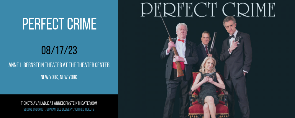 Perfect Crime at Anne L. Bernstein Theater at The Theater Center