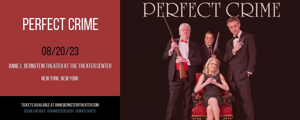 Perfect Crime at Anne L. Bernstein Theater at The Theater Center